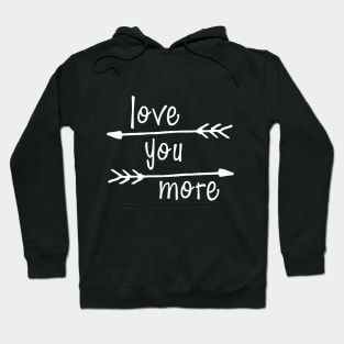 Love You More Hoodie